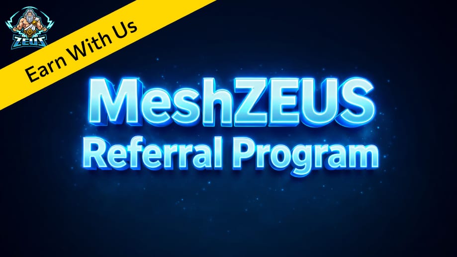 MeshZEUS has a referral program!